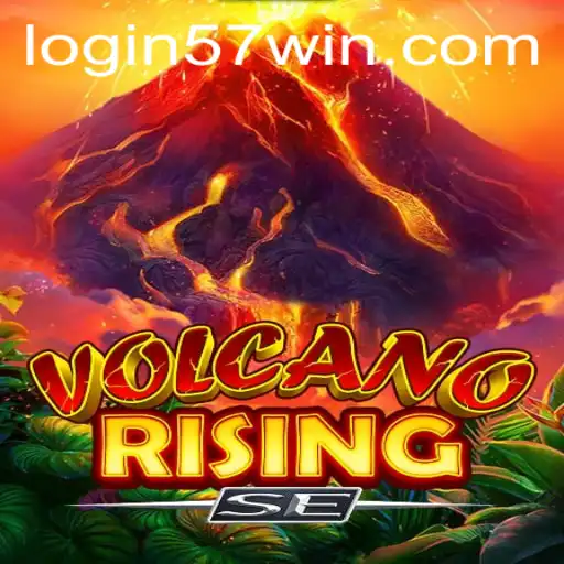 Discover the Thrilling World of VolcanoRisingSE and the Exciting 57win Experience